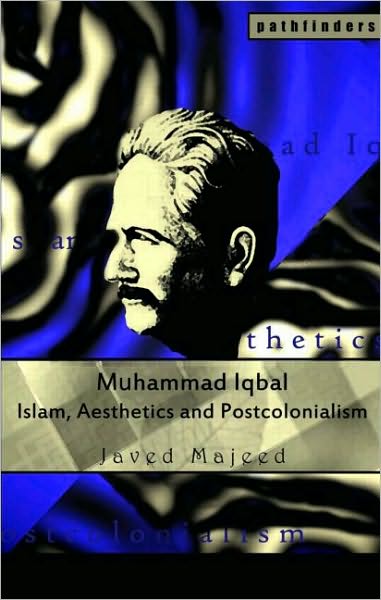 Cover for Javed Majeed · Muhammad Iqbal: Islam, Aesthetics and Postcolonialism - Pathfinders (Taschenbuch) (2009)