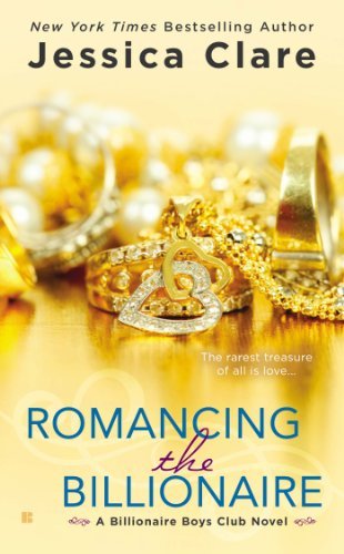Cover for Jessica Clare · Romancing the Billionaire (Billionaire Boys Club Novel) (Paperback Book) (2014)