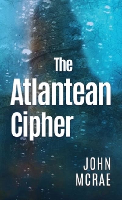 Cover for John Mcrae · The Atlantean Cipher (Hardcover Book) (2021)