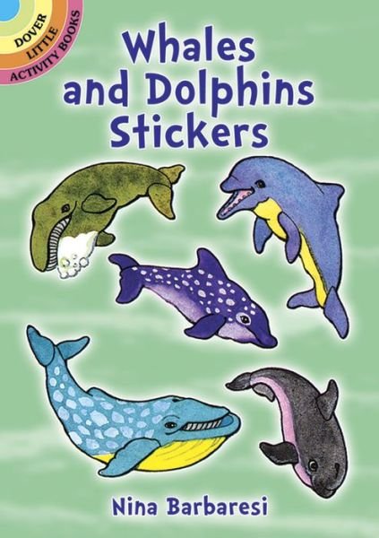 Cover for Nina Barbaresi · Whales and Dolphins Stickers: Dover Little Activity Books - Dover Little Activity Books Stickers (Paperback Bog) (2000)