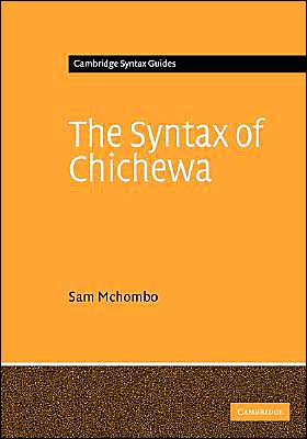 Cover for Mchombo, Sam (University of California, Berkeley) · The Syntax of Chichewa - Cambridge Syntax Guides (Gebundenes Buch) (2004)