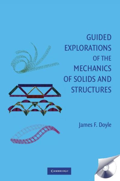 Cover for Doyle, James F. (Purdue University, Indiana) · Guided Explorations of the Mechanics of Solids and Structures - Cambridge Aerospace Series (Hardcover Book) (2009)