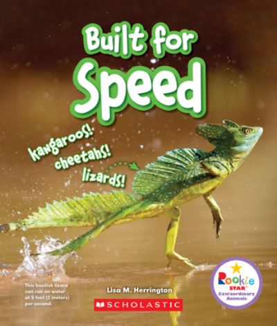 Built for speed - Lisa M. Herrington - Books - Children's Press - 9780531233788 - September 1, 2018