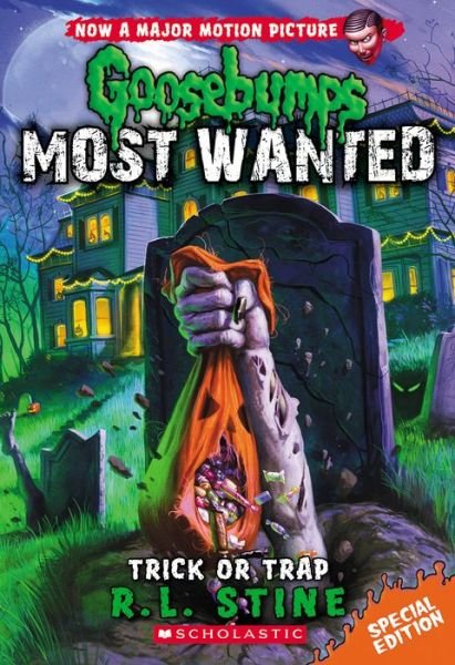 Cover for R.L. Stine · Trick or Trap (Goosebumps Most Wanted Special Edition #3) - Goosebumps Most Wanted Special Edition (Paperback Book) (2015)