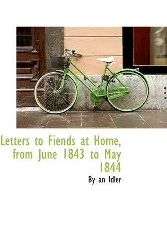 Cover for By an Idler · Letters to Fiends at Home, from June 1843 to May 1844 (Paperback Bog) (2008)