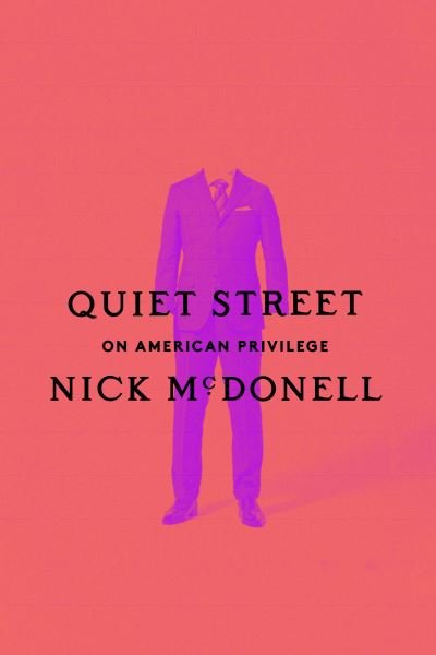 Cover for Nick McDonell · Quiet Street (Book) (2023)