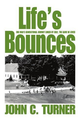 Cover for John Turner · Life's Bounces: One Man's Generational Journey Linked by Golf, the Game He Loved (Paperback Bog) (2004)