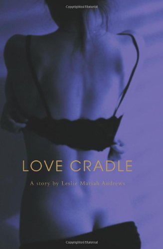 Cover for Leslie Lerias-andrews · Love Cradle (Paperback Book) (2008)