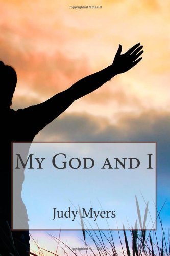 Judy Myers · My God and I (Paperback Bog) (2012)