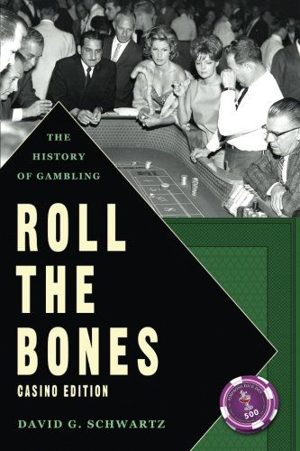 Cover for David G. Schwartz · Roll the Bones: the History of Gambling (Paperback Bog) [Casino, 2 edition] (2013)