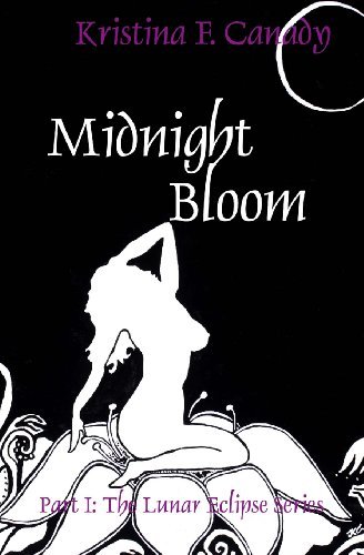 Cover for Kristina Canady · Midnight Bloom (The Lunar Eclipse Series) (Volume 1) (Paperback Bog) (2013)
