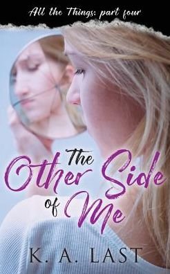 Cover for K. A. Last · The Other Side of Me (Paperback Book) (2019)