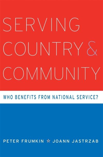 Cover for Peter Frumkin · Serving Country and Community: Who Benefits from National Service? (Hardcover Book) (2010)
