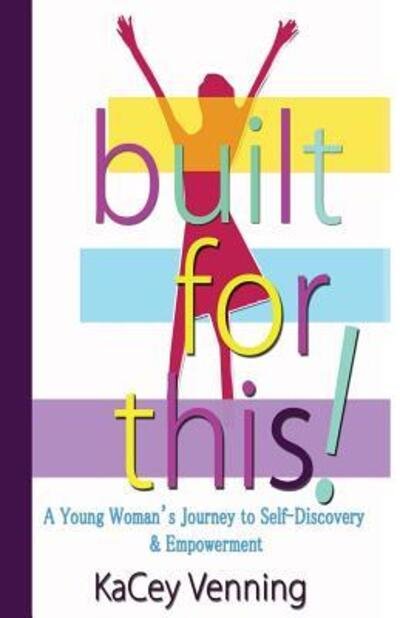 Cover for Kacey Venning · Built for This (Paperback Book) (2016)