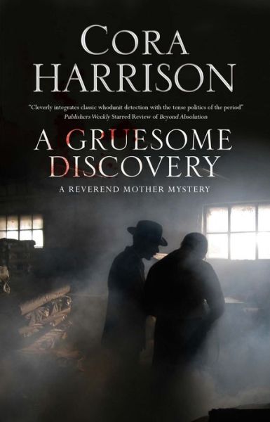 Cover for Cora Harrison · A Gruesome Discovery - A Reverend Mother Mystery (Gebundenes Buch) [Main - Large Print edition] (2019)