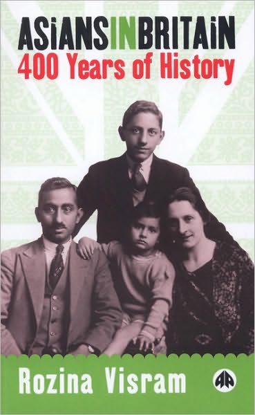 Cover for Rozina Visram · Asians in Britain: 400 Years of History (Hardcover Book) (2002)