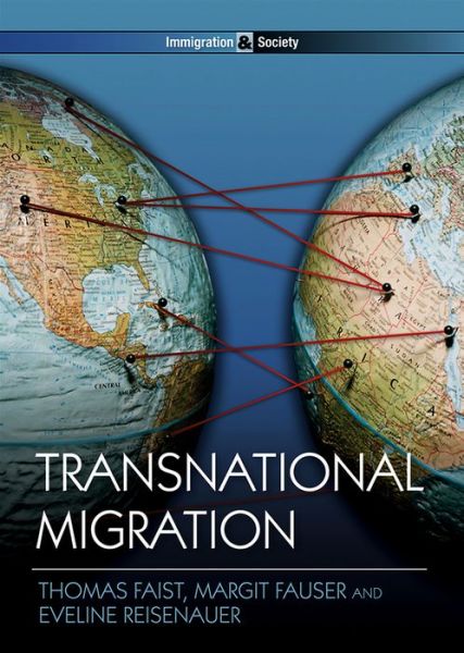 Cover for Faist, Thomas (University of Bielefeld) · Transnational Migration - Immigration and Society (Paperback Book) (2013)