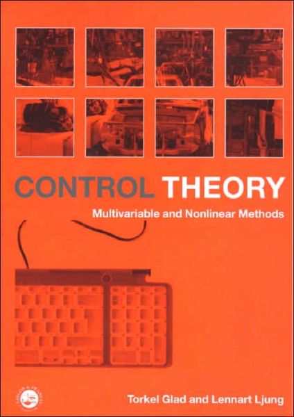 Control Theory - Glad, Torkel (Linkoeping University, Sweden) - Bücher - Taylor & Francis Ltd - 9780748408788 - 30. März 2000