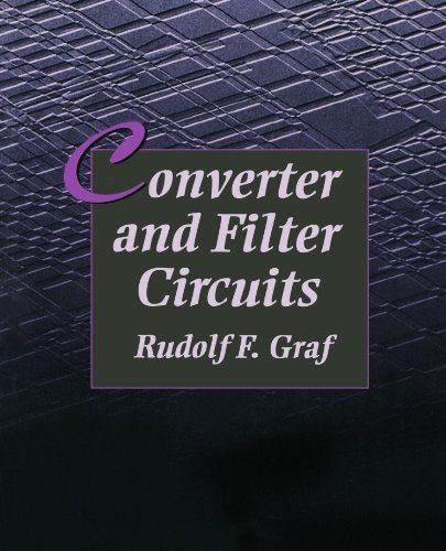 Cover for Graf, Rudolf F. (Graduate Electronics Engineer. Received his MBA at New York University. He is a senior member of the IEEE, a licensed amateur radio operator, and holder of a first-class radiotelephone operator's license.  He currently lives in New York.) · Converter and Filter Circuits (Pocketbok) (1996)