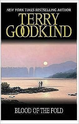 Blood of The Fold: Book 3 The Sword of Truth - The Sword of Truth - Terry Goodkind - Boeken - Orion Publishing Co - 9780752889788 - 10 juli 2008