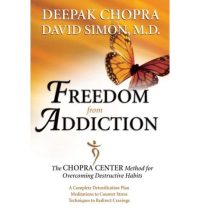 Cover for Chopra, Deepak, M.D. · Freedom from Addiction: The Chopra Center Method for Overcoming Destructive Habits (Pocketbok) (2007)