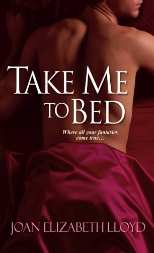 Cover for Joan Elizabeth Lloyd · Take Me to Bed (Paperback Book) (2008)