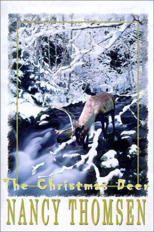 Cover for Nancy Thomsen · The Christmas Deer (Hardcover Book) (2001)