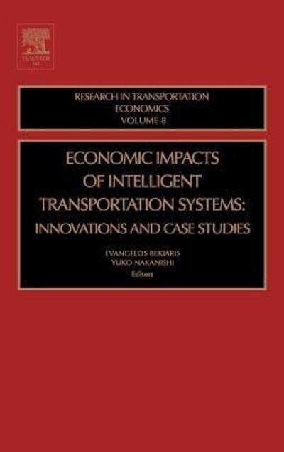 Cover for Bekiaris · Economic Impacts of Intelligent Transportation Systems: Innovations and Case Studies - Research in Transportation Economics (Hardcover bog) (2004)