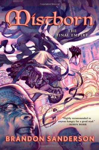 Cover for Brandon Sanderson · Mistborn: The Final Empire - Mistborn (Hardcover bog) [First Ed edition] (2006)