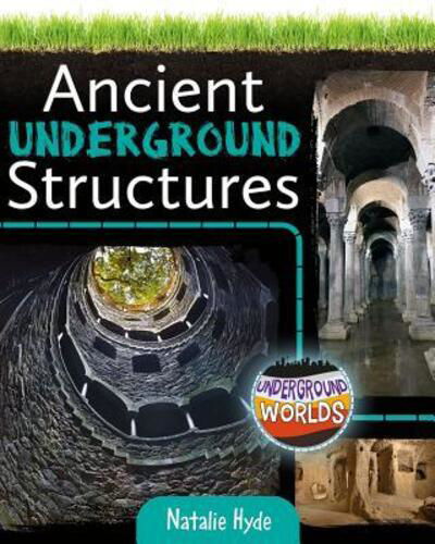 Cover for Natalie Hyde · Ancient Underground Structures (Hardcover Book) (2018)