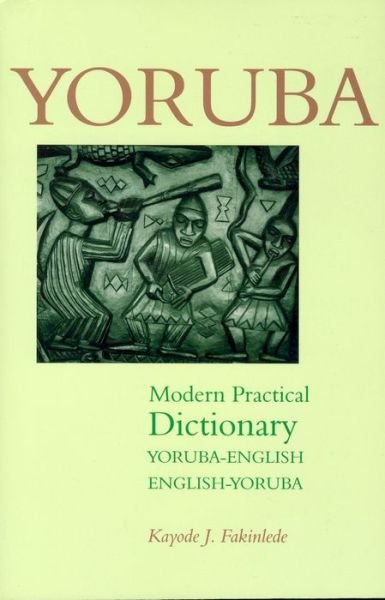 Cover for Kayode Fakinlede · Yoruba-English / English-Yoruba Modern Practical Dictionary (Paperback Book) (2002)