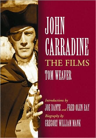 Cover for Tom Weaver · John Carradine: The Films (Paperback Book) (2008)