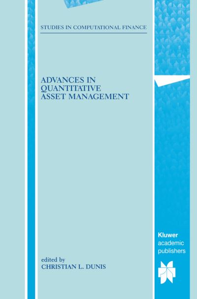 Cover for Christian L Dunis · Advances in Quantitative Asset Management - Studies in Computational Finance (Hardcover Book) [2000 edition] (2000)