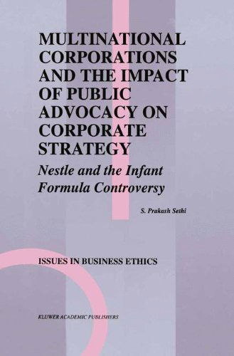 Cover for S. Prakash Sethi · Multinational Corporations and the Impact of Public Advocacy on Corporate Strategy: Nestle and the Infant Formula Controversy - Issues in Business Ethics (Hardcover Book) [1994 edition] (1994)