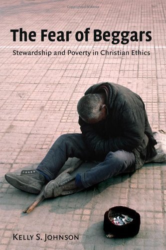 Cover for Kelly S. Johnson · The Fear of Beggars: Stewardship and Poverty in Christian Ethics - Eerdmans Ekklesia Series (Taschenbuch) (2007)