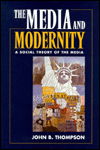 Cover for John B. Thompson · The Media and Modernity: a Social Theory of the Media (Hardcover Book) (1996)