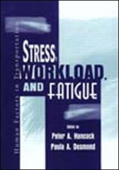 Cover for Paula a Desmond · Stress, Workload, and Fatigue (Hardcover bog) (2000)