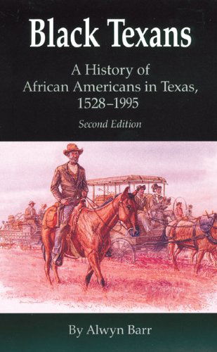 Cover for Alwyn Barr · Black Texans: A History of African Americans in Texas, 1528-1995 (Paperback Book) [2 Revised edition] (1996)