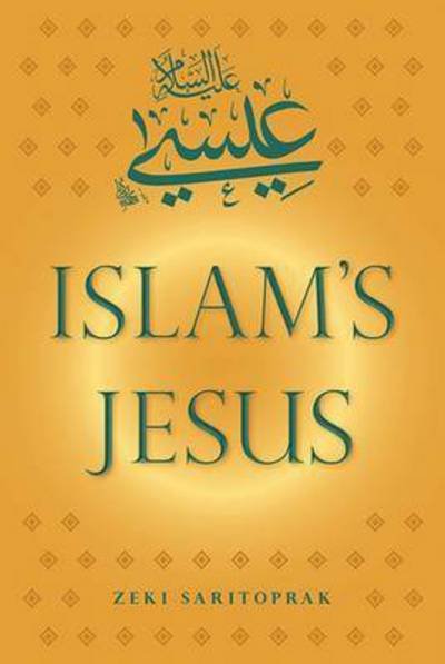 Cover for Zeki Saritoprak · Islam's Jesus (Paperback Book) (2015)