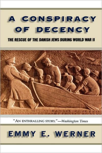 Cover for Emmy Werner · A Conspiracy Of Decency: The Rescue Of The Danish Jews During World War II (Paperback Book) [New edition] (2004)