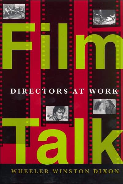 Cover for Wheeler Winston Dixon · Film Talk: Directors at Work (Taschenbuch) (2007)