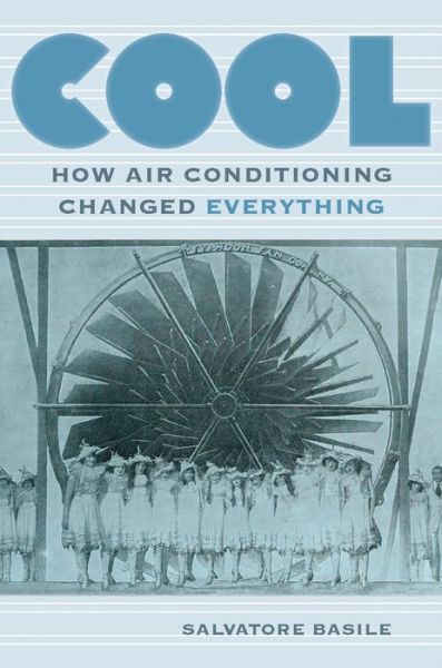 Cover for Salvatore Basile · Cool: How Air Conditioning Changed Everything (Paperback Book) (2016)