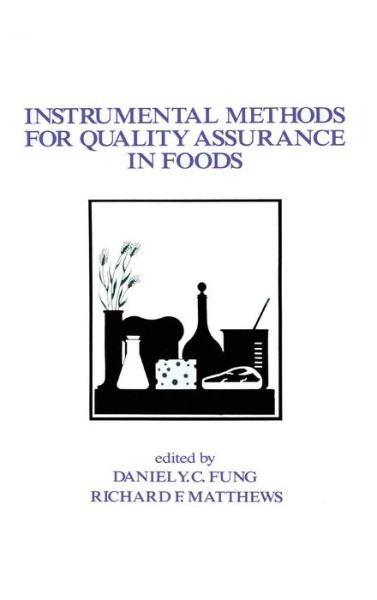 Cover for Fung · Instrumental Methods for Quality Assurance in Foods - Food Science and Technology (Hardcover Book) (1991)