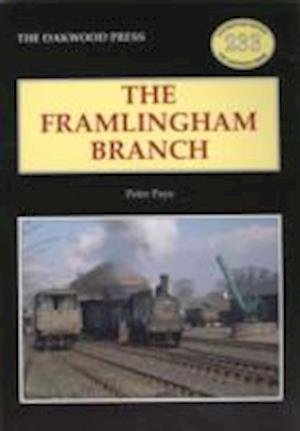 Cover for Peter Paye · The Framlingham Branch - Locomotive Papers (Taschenbuch) [Illustrated edition] (2008)