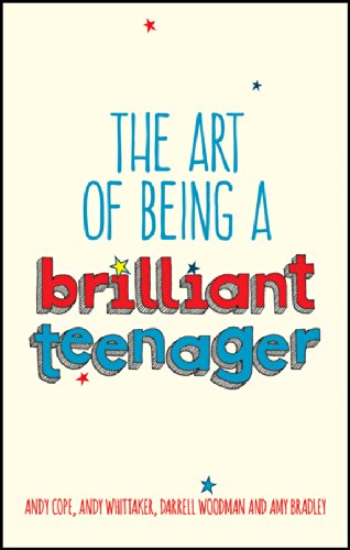 Cover for Andy Cope · The Art of Being a Brilliant Teenager (Paperback Book) (2014)