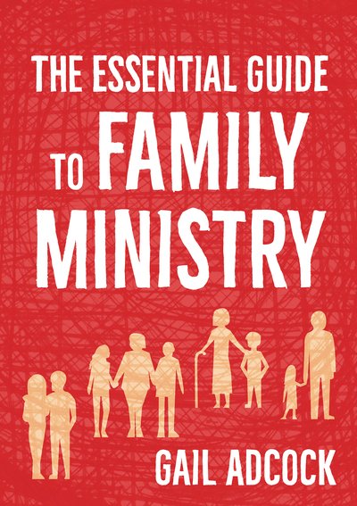 Cover for Gail Adcock · The Essential Guide to Family Ministry (Paperback Book) (2020)