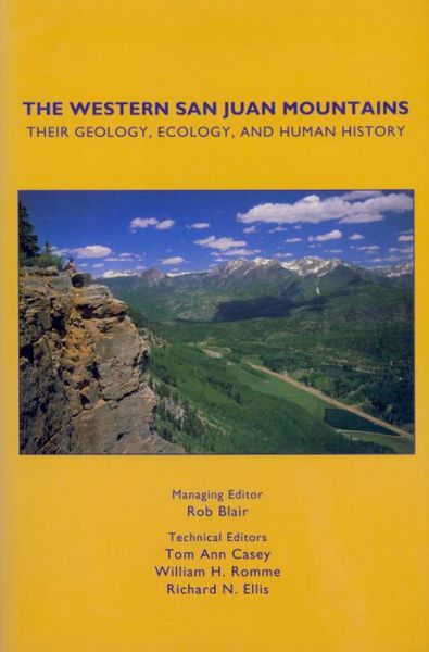 Cover for Robert Blair · The Western San Juan Mountains: Their Geology, Ecology, and Human History (Taschenbuch) (1996)