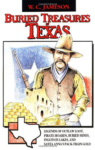 Buried Treasures of Texas - W.c. Jameson - Książki - August House - 9780874831788 - 28 lutego 2006