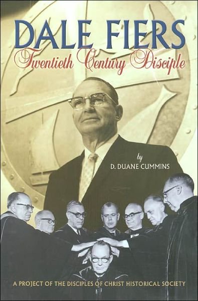 Cover for D. Duane Cummins · Dale Fiers: A Twentieth-Century Disciple (Hardcover Book) (2003)