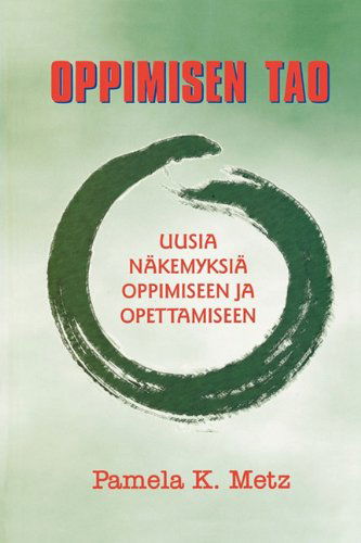 Oppimisen Tao - Jacqueline L. Tobin - Books - Green Dragon Publishing Group - 9780893344788 - April 1, 2010